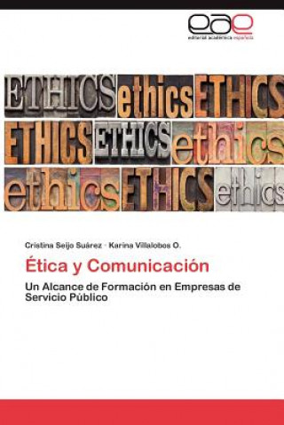 Книга Etica y Comunicacion Cristina Seijo Suárez