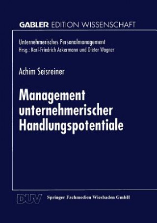 Книга Management Unternehmerischer Handlungspotentiale Achim Seisreiner