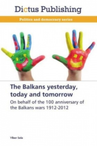 Kniha Balkans yesterday, today and tomorrow Ylber Sela
