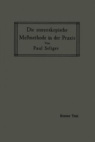 Book Die Stereoskopische Me methode in Der Praxis Paul Seliger