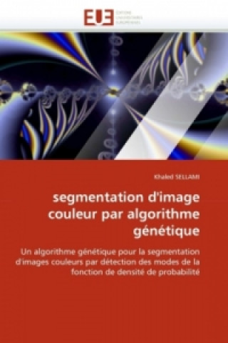 Könyv segmentation d'image couleur par algorithme génétique Khaled Sellami