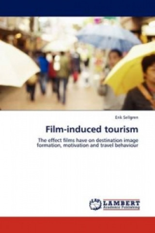 Книга Film-induced tourism Erik Sellgren