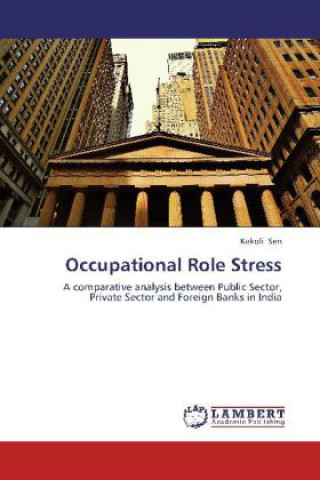 Kniha Occupational Role Stress Kakoli Sen
