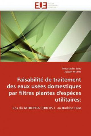 Knjiga Faisabilite de traitement des eaux usees domestiques par filtres plantes d'especes utilitaires Moustapha Sene