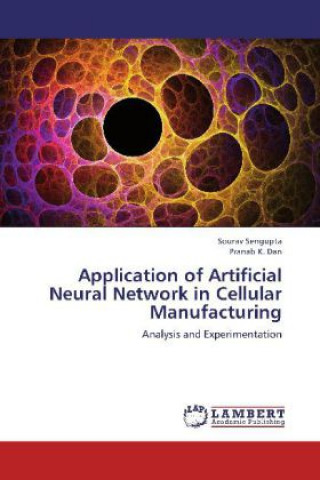 Kniha Application of Artificial Neural Network in Cellular Manufacturing Sourav Sengupta