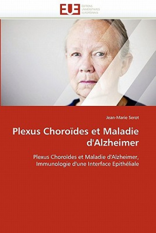 Książka Plexus Choro des Et Maladie d''alzheimer Jean-Marie Serot