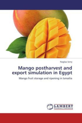 Carte Mango postharvest and export simulation in Egypt Naglaa Serry