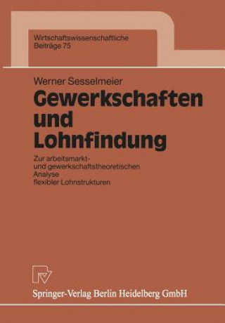 Książka Gewerkschaften Und Lohnfindung Werner Sesselmeier