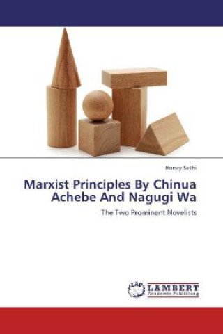 Carte Marxist Principles By Chinua Achebe And Nagugi Wa Honey Sethi