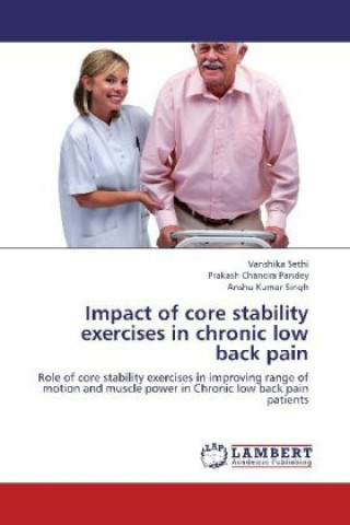 Kniha Impact of core stability exercises in chronic low back pain Vanshika Sethi
