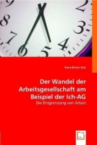 Kniha Der Wandel der Arbeitsgesellschaft am Beispiel der Ich-AG Hans-Dieter Seul