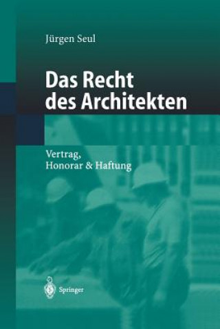 Kniha Das Recht Des Architekten Jürgen Seul