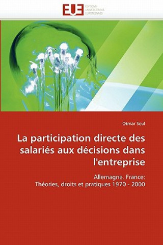 Kniha La Participation Directe Des Salari s Aux D cisions Dans l''entreprise Otmar Seul