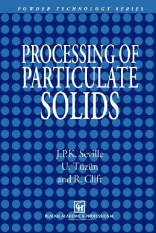 Knjiga Processing of Particulate Solids Jonathan P. Seville