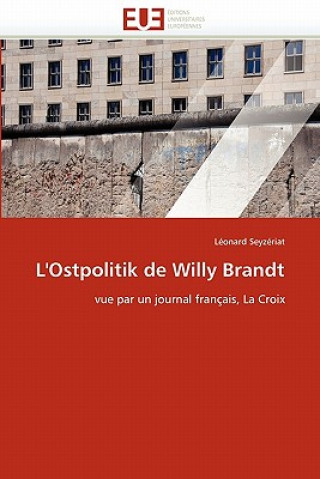 Książka L''ostpolitik de Willy Brandt Léonard Seyzériat