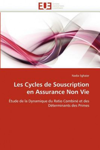 Książka Les Cycles de Souscription En Assurance Non Vie Nadia Sghaier