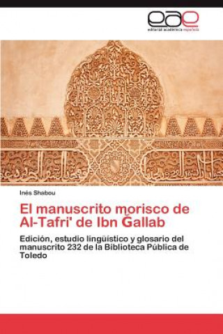Kniha Manuscrito Morisco de Al-Tafri' de Ibn Allab Inés Shabou