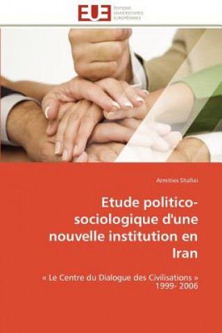 Buch Etude Politico- Sociologique d'Une Nouvelle Institution En Iran Armities Shafiei