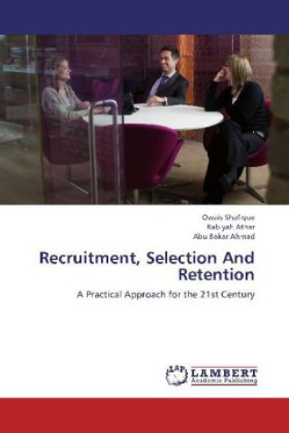 Kniha Recruitment, Selection And Retention Owais Shafique
