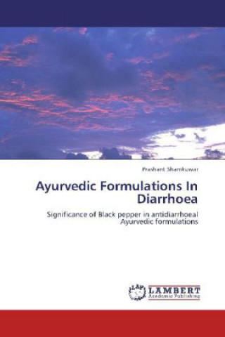 Knjiga Ayurvedic Formulations In Diarrhoea Prashant Shamkuwar