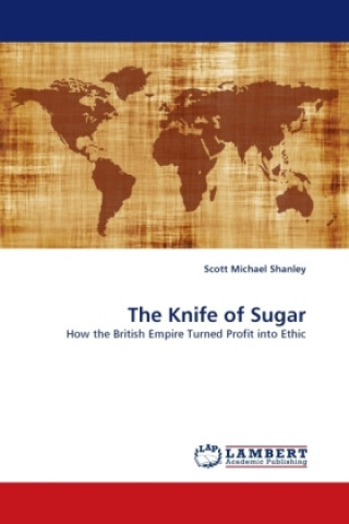 Knjiga The Knife of Sugar Scott Michael Shanley