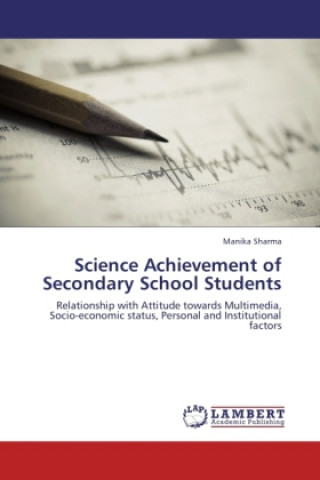 Könyv Science Achievement of Secondary School Students Manika Sharma
