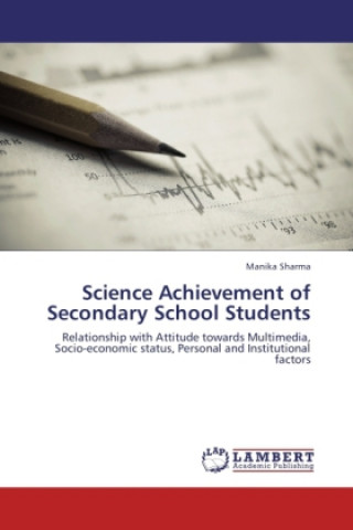 Kniha Science Achievement of Secondary School Students Manika Sharma