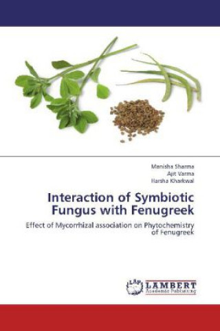 Buch Interaction of Symbiotic Fungus with Fenugreek Manisha Sharma