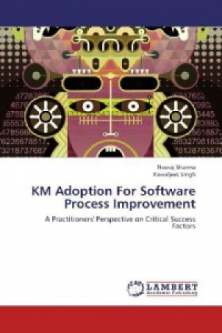 Книга KM Adoption For Software Process Improvement Neeraj Sharma