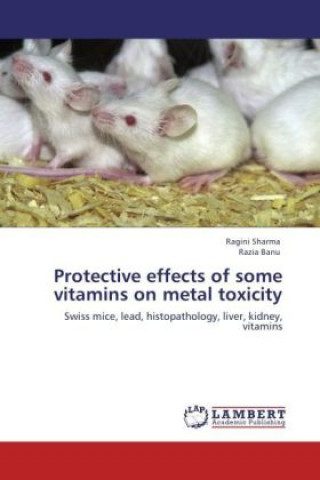 Книга Protective effects of some vitamins on metal toxicity Ragini Sharma