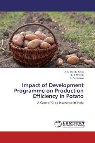 Kniha Impact of Development Programme on Production Efficiency in Potato A. S. Shashi Kiran