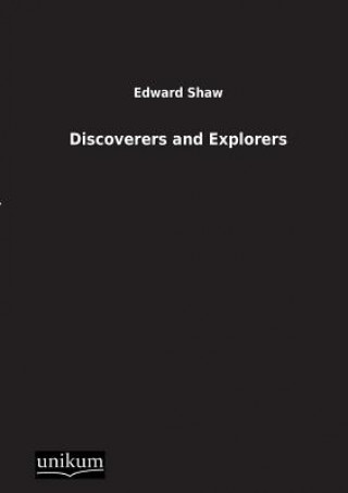 Knjiga Discoverers and Explorers Edward Shaw