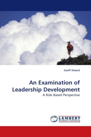 Książka An Examination of Leadership Development Geoff Sheard