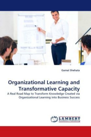Knjiga Organizational Learning and Transformative Capacity Gamal Shehata