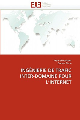 Könyv Ing nierie de Trafic Inter-Domaine Pour l''internet Meral Shirazipour