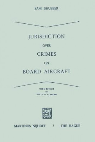Книга Jurisdiction over Crimes on Board Aircraft Sami Shubber