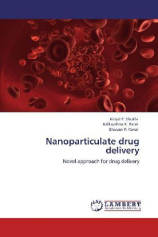 Książka Nanoparticulate drug delivery Kinjal P. Shukla