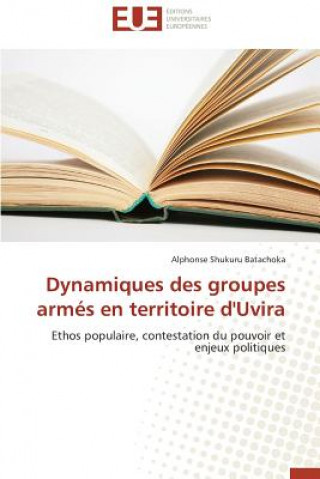 Livre Dynamiques Des Groupes Arm s En Territoire d'Uvira Alphonse Shukuru Batachoka