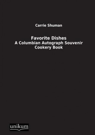 Knjiga Favorite Dishes Carrie Shuman