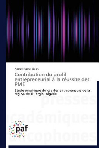 Kniha Contribution Du Profil Entrepreneurial A La Reussite Des Pme Ahmed Ramzi Siagh