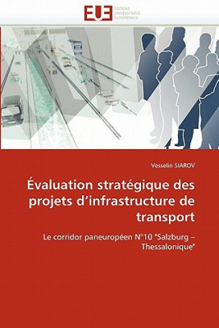 Kniha valuation Strat gique Des Projets D Infrastructure de Transport Vesselin Siarov