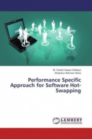Knjiga Performance Specific Approach for Software Hot-Swapping M. Faridul Haque Siddiqui