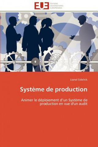 Книга Systeme de production Lionel Sidelnik