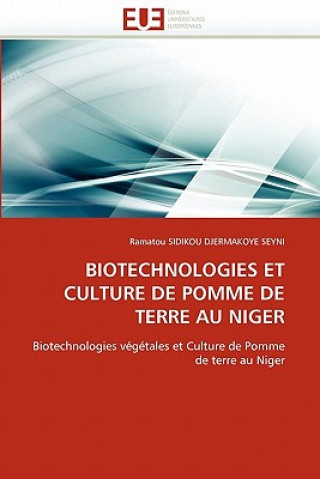 Könyv Biotechnologies Et Culture de Pomme de Terre Au Niger Ramatou Sidikou Djermakoye Seyni
