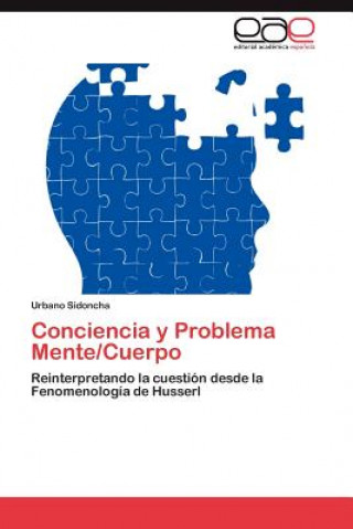 Könyv Conciencia y Problema Mente/Cuerpo Urbano Sidoncha