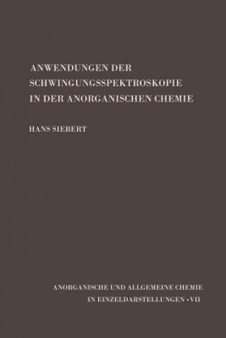 Könyv Anwendungen Der Schwingungsspektroskopie in Der Anorganischen Chemie Hans Siebert