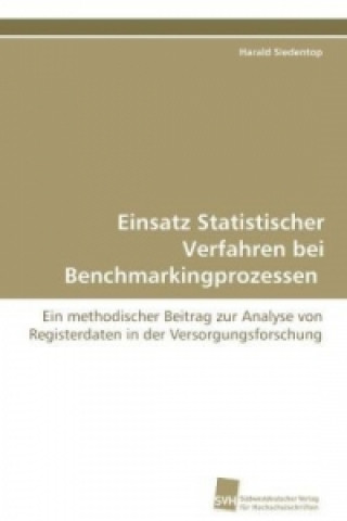 Книга Einsatz Statistischer Verfahren bei  Benchmarkingprozessen Harald Siedentop