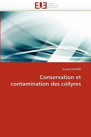 Kniha Conservation Et Contamination Des Collyres Arnaud Sighieri