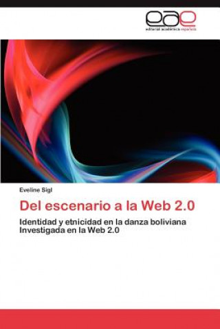 Book del Escenario a la Web 2.0 Eveline Sigl