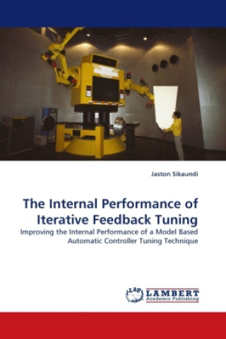 Könyv The Internal Performance of Iterative Feedback Tuning Jaston Sikaundi